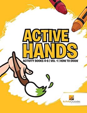 portada Active Hands: Activity Books 4-6 | vol -1 | how to Draw (en Inglés)