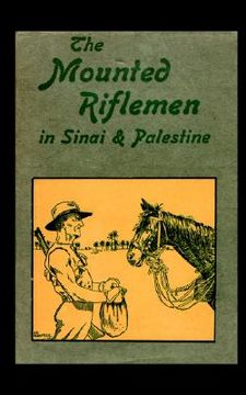 portada mounted riflemen in sinai and palestine. the story of new zealand os crusaders