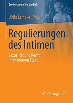 portada Regulierungen des Intimen: Sexualität und Recht im Modernen Staat (Geschlecht und Gesellschaft) (en Alemán)