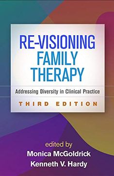 portada Re-Visioning Family Therapy, Third Edition: Addressing Diversity in Clinical Practice (in English)