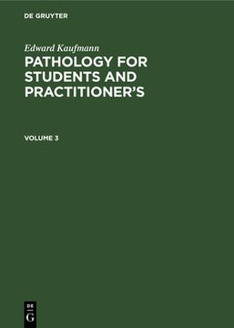 portada Edward Kaufmann: Pathology for Students and Practitioner\ s. Volume 3 