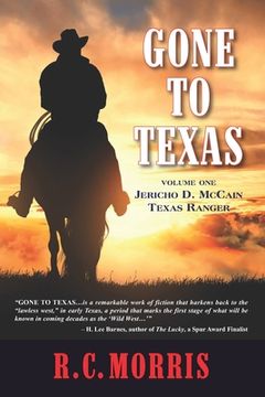 portada Gone to Texas: Volume One: Jericho D. McCain, Texas Ranger (in English)