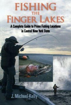 portada Fishing the Finger Lakes : A Complete Guide to Prime Fishing Locations in Central New York State (en Inglés)