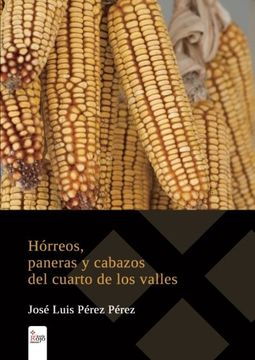 portada Hórreos, Paneras y Cabazos del Cuarto de los Valles (in Spanish)