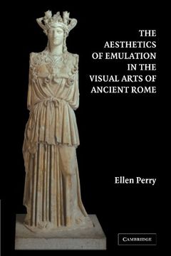 portada The Aesthetics of Emulation in the Visual Arts of Ancient Rome (en Inglés)