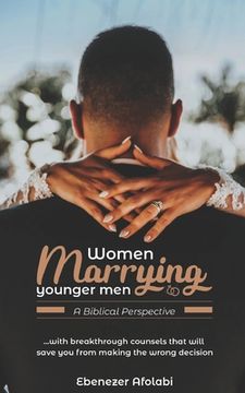 portada Women Marrying Younger Men: A Biblical Perspective: . . . With breakthrough counsels that will save you from making the wrong choice (en Inglés)