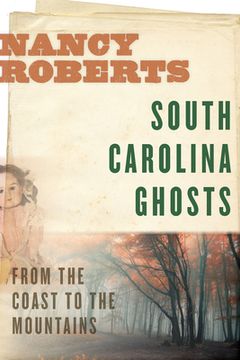 portada South Carolina Ghosts: From the Coast to the Mountains (en Inglés)