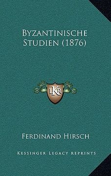 portada Byzantinische Studien (1876) (en Alemán)