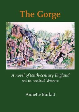 portada The Gorge: A Novel of Tenth-Century England set in Central Wessex (en Inglés)
