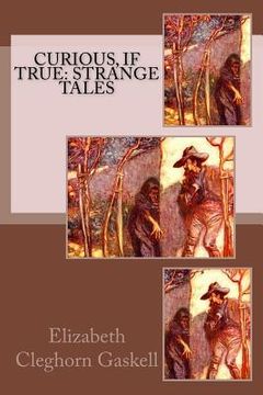 portada Curious, If True: Strange Tales (in English)