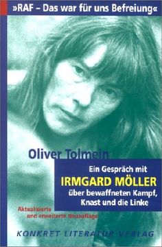 portada ' RAF. Das war für uns Befreiung': Ein Gespräch über bewaffneten Kampf, Knast und die Linke mit Irmgard Möller (en Alemán)