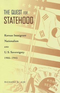 portada The Quest for Statehood: Korean Immigrant Nationalism and U. St Sovereignty, 1905-1945 (in English)
