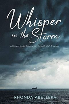 portada Whisper in the Storm: A Story of God'S Redemption Through Life'S Trauma (en Inglés)