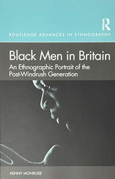 portada Black men in Britain: An Ethnographic Portrait of the Post-Windrush Generation (Routledge Advances in Ethnography) (in English)
