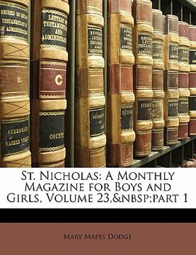 portada st. nicholas: a monthly magazine for boys and girls, volume 23, part 1