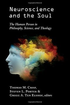 portada Neuroscience and the Soul: The Human Person in Philosophy, Science, and Theology (en Inglés)