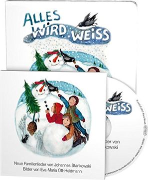 portada Alles Wird Weiss: Neue Kinderlieder von Johannes Stankowski (Buch mit Musik-Cd) (in German)