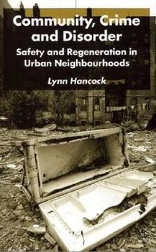 portada community, crime and disorder: safety and regeneration in urban neighborhoods (en Inglés)