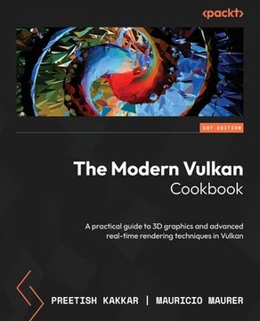 portada The Modern Vulkan Cookbook: A practical guide to 3D graphics and advanced real-time rendering techniques in Vulkan (en Inglés)