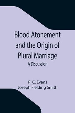 portada Blood Atonement and the Origin of Plural Marriage: A Discussion