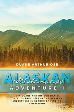 portada Alaskan Wilderness Adventure: Book 1 (en Inglés)