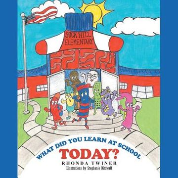 portada What Did You Learn at School Today? (en Inglés)