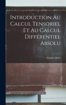 portada Introduction Au Calcul Tensoriel Et Au Calcul Différentiel Absolu (en Francés)