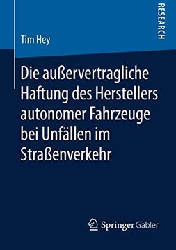 portada Die Außervertragliche Haftung des Herstellers Autonomer Fahrzeuge bei Unfällen im Straßenverkehr (in German)