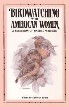 portada Birdwatching With American Women: A Selection of Nature Writings (en Inglés)
