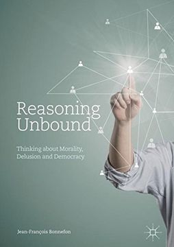 portada Reasoning Unbound: Thinking about Morality, Delusion and Democracy