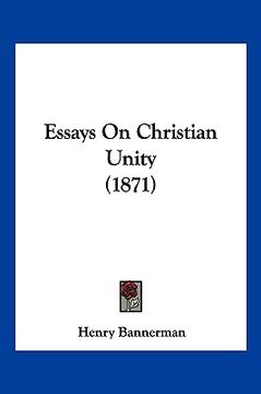 portada essays on christian unity (1871) (en Inglés)