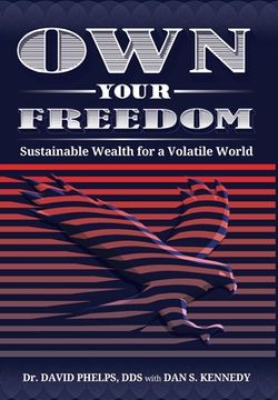 portada Own Your Freedom: Sustainable Wealth for a Volatile World (en Inglés)