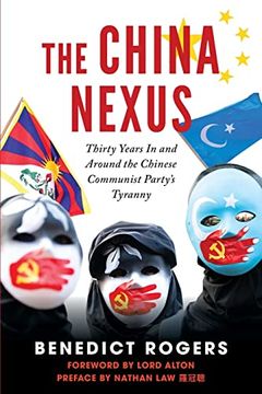 portada The China Nexus Thirty Years in and Around the Chinese Communist Party's Tyranny (en Inglés)