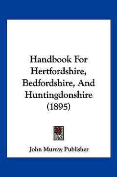 portada handbook for hertfordshire, bedfordshire, and huntingdonshire (1895) (en Inglés)