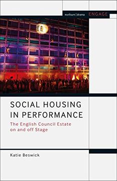 portada Social Housing in Performance: The English Council Estate on and off Stage (Methuen Drama Engage) (en Inglés)