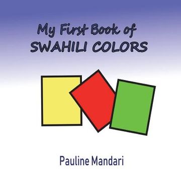 portada My First Book of Swahili Colors (in English)