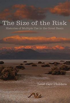 portada The Size of the Risk: Histories of Multiple use in the Great Basin 