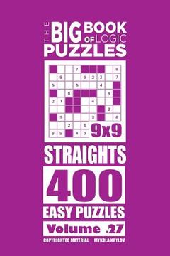 portada The Big Book of Logic Puzzles - Straights 400 Easy (Volume 27) (en Inglés)
