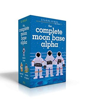 portada The Complete Moon Base Alpha: Space Case; Spaced Out; Waste of Space (en Inglés)