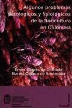 portada Algunos Problemas Patológicos Y Fisiológicos De La Floricultura En Colombia