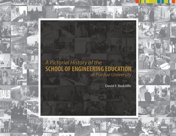 portada A Pictorial History of the School of Engineering Education at Purdue University (en Inglés)