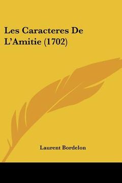 portada les caracteres de l'amitie (1702) (en Inglés)