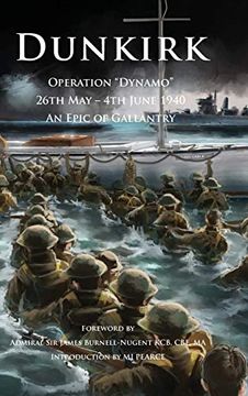 portada Dunkirk Operation Dynamo: 26Th may - 4th June 1940 an Epic of Gallantry (Britannia Royal Naval Histories of World war ii) 