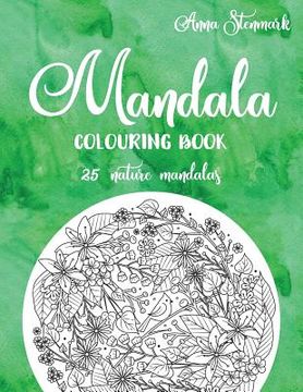 portada Mandala Colouring Book - 25 Nature Mandalas: The Green Mandala Book (en Inglés)