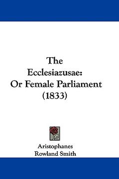 portada the ecclesiazusae: or female parliament (1833)