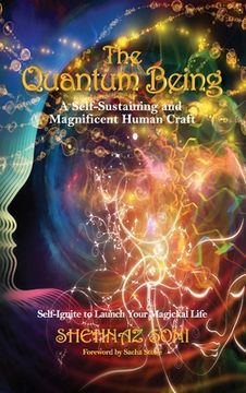 portada The Quantum Being: A Self-Sustaining and Magnificent Human Craft (en Inglés)