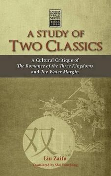 portada a study of two classics: a cultural critique of the romance of the three kingdoms and the water margin (en Inglés)