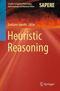 portada Heuristic Reasoning (Studies in Applied Philosophy, Epistemology and Rational Ethics)