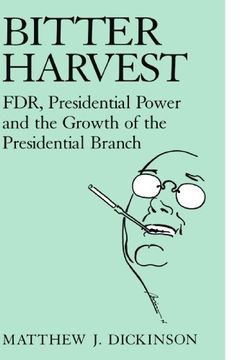 portada Bitter Harvest Paperback: Fdr, Presidential Power and the Growth of the Presidential Branch (en Inglés)