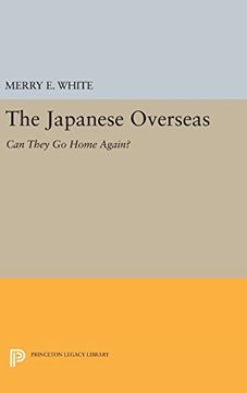 portada The Japanese Overseas: Can They go Home Again? (Princeton Legacy Library) (en Inglés)